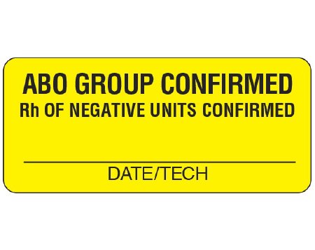 Shamrock Scientific Pre-Printed Label Shamrock Laboratory Use Yellow Cardstock ABO GROUP CONFIRMED / Rh OF NEGATIVE UNITS CONFIRMED / _____ / DATE/TECH Black Lab / Specimen 1 X 2-1/4 Inch - Roll of 1 - UPCR-6106-RL