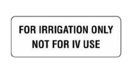 Precision Dynamics Pre-Printed Label PDC Communication Label White Permanent Paper For Irrigation Only Not For IV Use Black Safety and Instructional 1-1/8 X 3 Inch - Roll of 500 - 59713248-RL