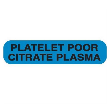 Market Lab Inc Pre-Printed Label Laboratory Use Blue Paper PLATELET POOR CITRATE PLASMA Black Lab / Specimen 37-100 X 11-31/50 Inch - Pack of 1000 - 6753-PK