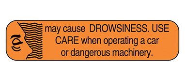 Health Care Logistics Pre-Printed Label Indeed Auxiliary Label Orange Paper May Cause Drowsiness. Use Care When Operating A Car Or Dangerous Machinery Black Safety and Instructional 3/8 X 1-5/8 Inch - Pack of 1000 - 2064-PK