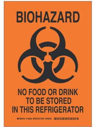 Fisher Scientific Door Sign Caution Brady™ BIOHAZARD NO FOOD OR DRINK TO BE STORED IN THIS REFRIGERATOR - Each - 19106086-EA