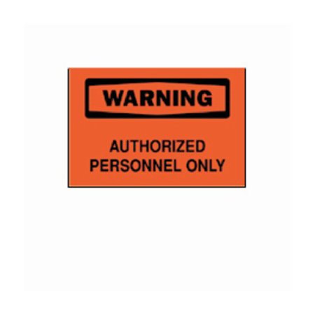 Fisher Scientific Door / Wall Sign Restricted Access Brady™ Warning: Aurthorized Personnel Only - Each - 19035651-EA