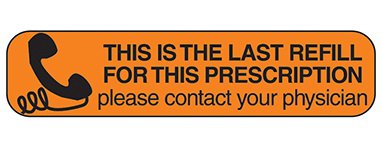Health Care Logistics Pre-Printed Label Indeed Auxiliary Label Orange Paper This Is The Last Refill For This Prescription Please Contact Your Physician Black Safety and Instructional 3/8 X 1-5/8 Inch - Pack of 1000 - 2065-PK