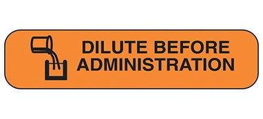 Health Care Logistics Pre-Printed Label Indeed Auxiliary Label Orange Paper Dilute Before Administration Black Safety and Instructional 3/8 X 1-5/8 Inch - Pack of 1000 - 2092-PK