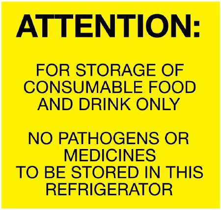 United Ad Label Pre-Printed Label pdc® Advisory Label Yellow Paper ATTENTION: FOR STORAGE OF CONSUMABLE FOOD AND DRINK ONLY NO PATHOGENS OR MEDICINES TO BE STORED IN THIS REFRIGERATOR Temperature Control 4 X 4 Inch - Pack of 10 - ULES050-PK