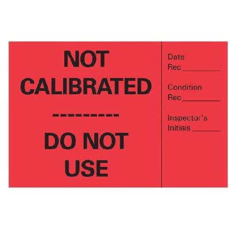 Precision Dynamics Pre-Printed Label Advisory Label Red Paper NOT CALIBRATED____ DO NOT USE Black Alert Label 2 X 3 Inch - Each - ACA-1-EA