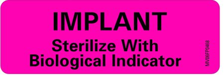 Precision Dynamics Pre-Printed Label Barkley® Advisory Label Pink Implant Sterilize With Biological Indicator Black 1 X 2-15/16 Inch - Roll of 1 - MV06FP0468-RL