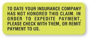 United Ad Label Pre-Printed Label UAL™ Advisory Label Green Paper To Date Your Insurance Company Has Not Honored This Claim. In Order To Expedite Black Patient Information 7/8 X 3 Inch - Roll of 1 - ULCR257-RL